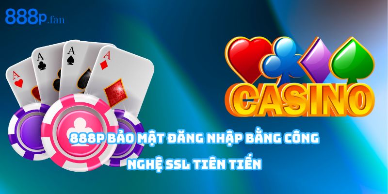 Bảo mật tài khoản 888P bằng xác thực hai lớp và mã hóa SSL.