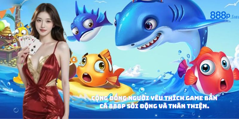 Người chơi chia sẻ hình ảnh màn chơi và thành tích trong Bắn cá 888P.