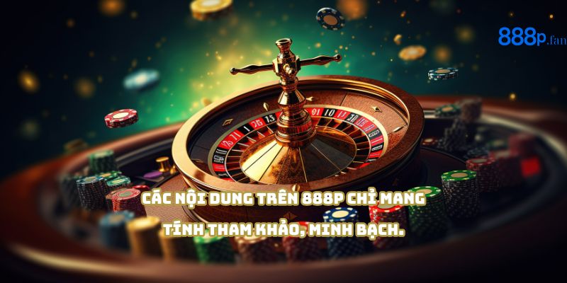 Nội dung 888P cung cấp chỉ nhằm mục đích tham khảo, không ràng buộc pháp lý.